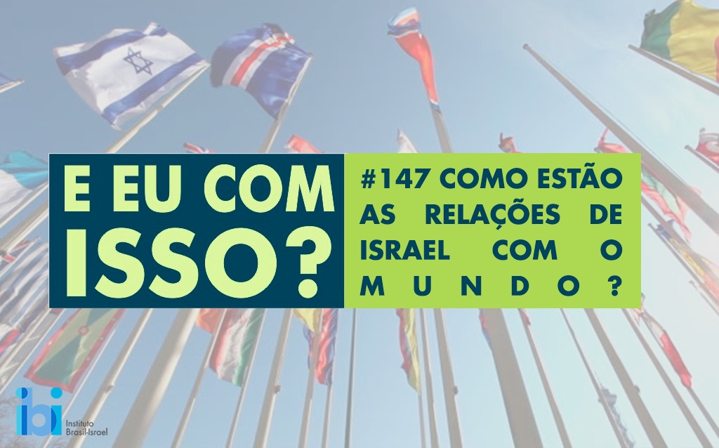 Como estão as relações de Israel com o mundo