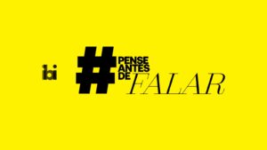#PenseAntesdeFalar
