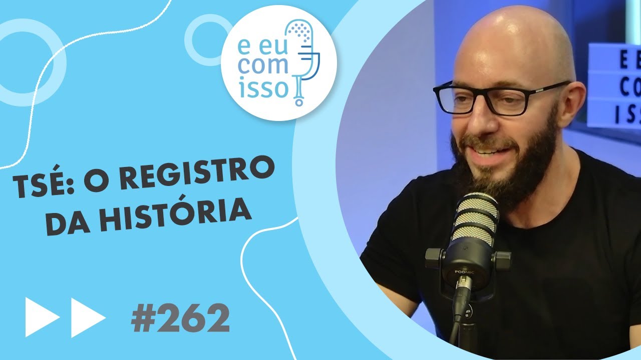 E eu com Isso? #262 Tsé: o registro da história