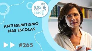 E eu com isso? #265 Antissemitismo nas escolas